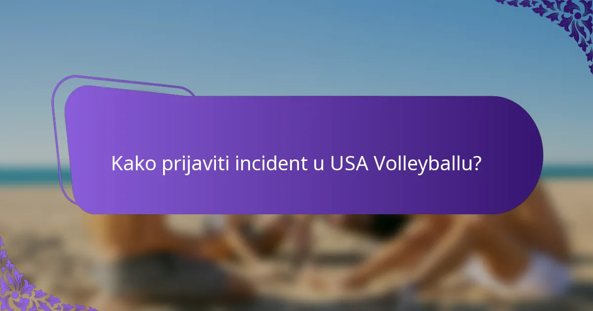 Kako prijaviti incident u USA Volleyballu?