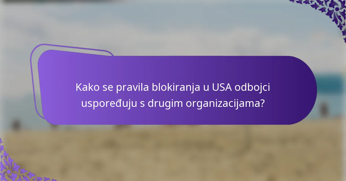 Kako se pravila blokiranja u USA odbojci uspoređuju s drugim organizacijama?