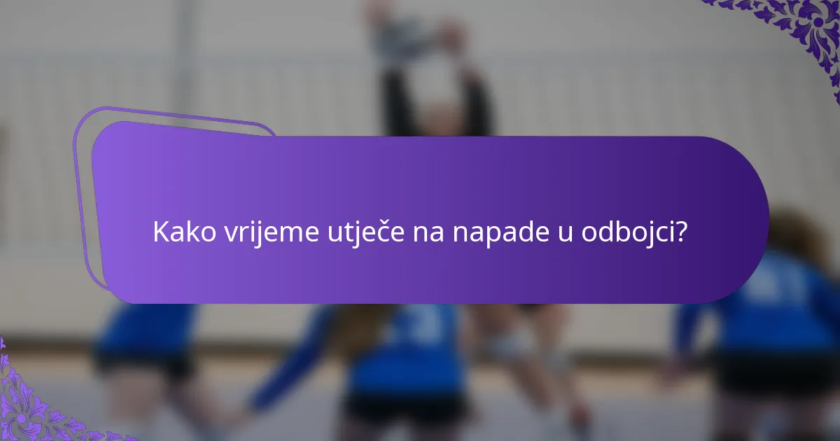 Kako vrijeme utječe na napade u odbojci?
