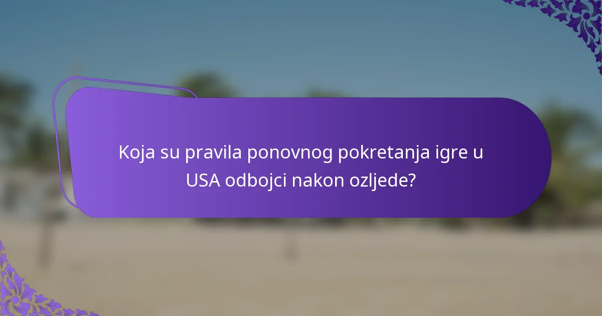 Koja su pravila ponovnog pokretanja igre u USA odbojci nakon ozljede?