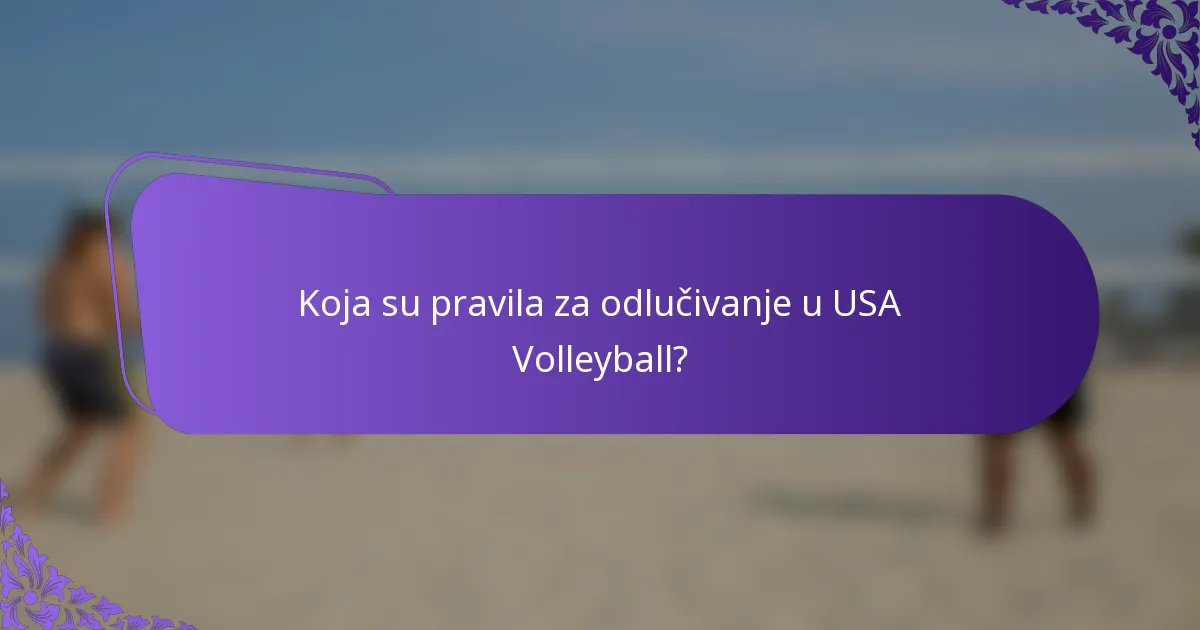 Koja su pravila za odlučivanje u USA Volleyball?