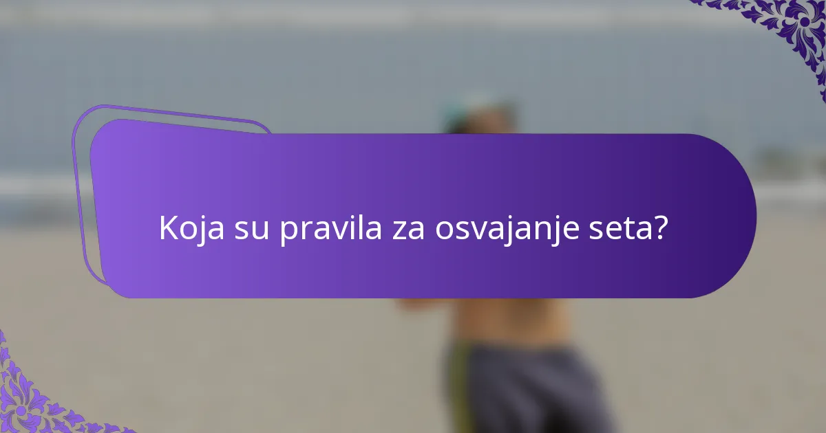 Koja su pravila za osvajanje seta?