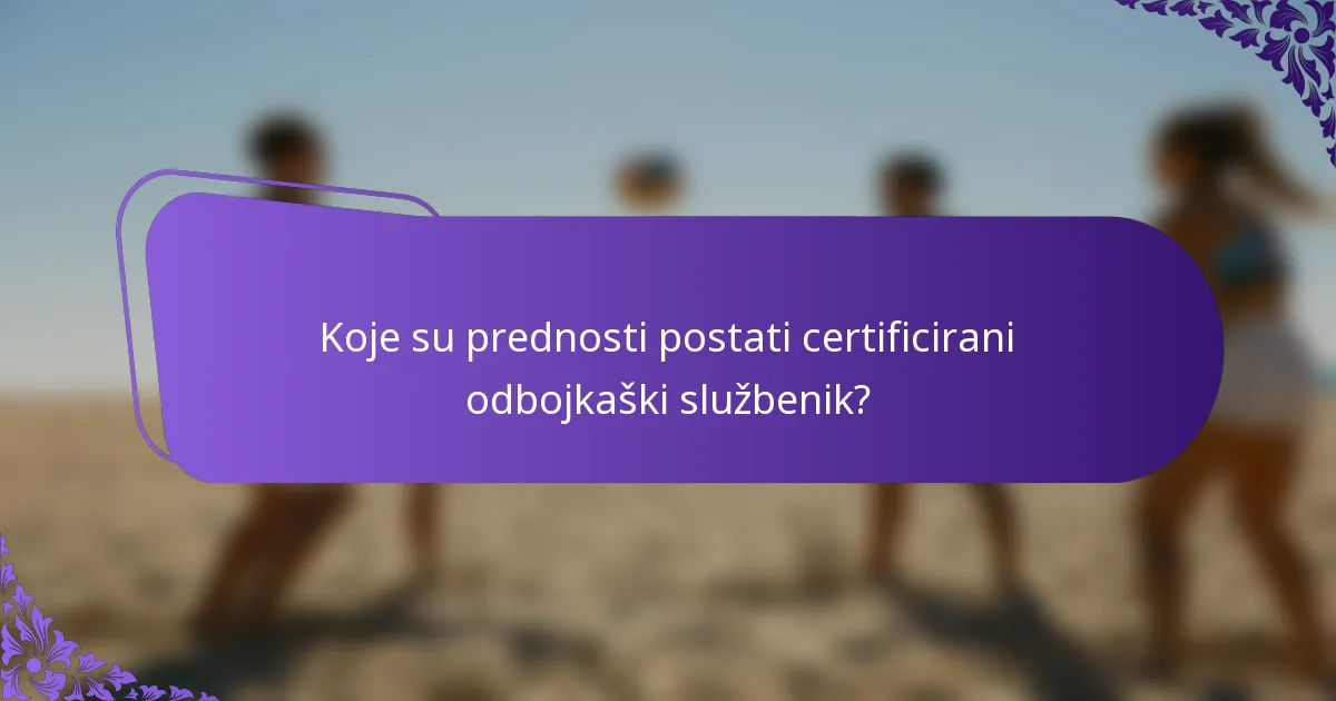 Koje su prednosti postati certificirani odbojkaški službenik?
