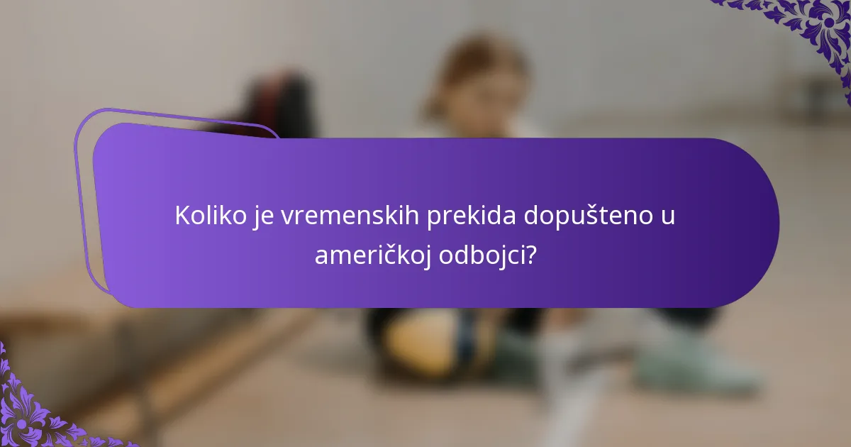 Koliko je vremenskih prekida dopušteno u američkoj odbojci?