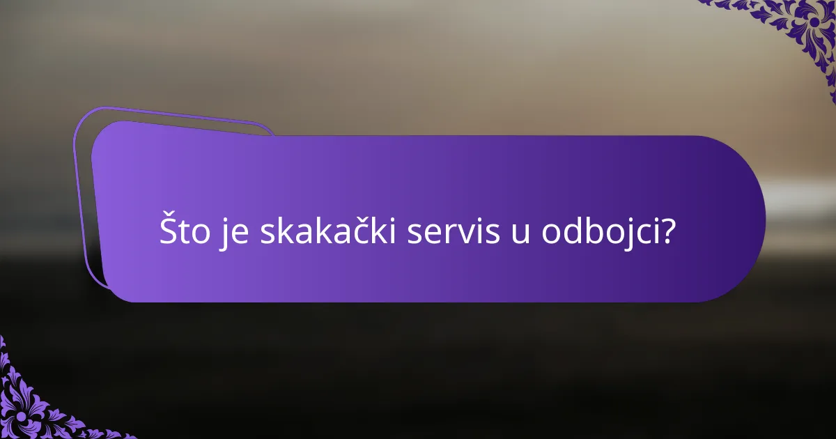 Što je skakački servis u odbojci?