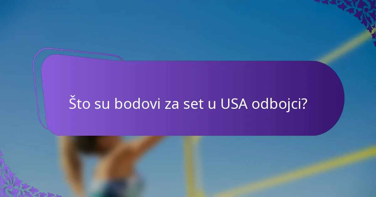 Što su bodovi za set u USA odbojci?